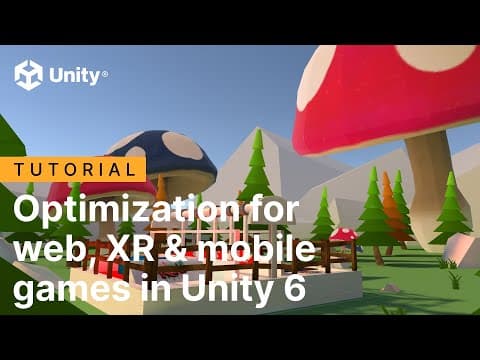Tutorial: Optimization for web, XR & mobile games in Unity 6