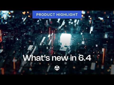 What's new in Unity 6.4