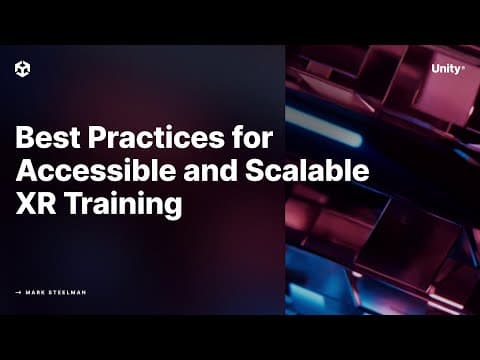 Best Practices for Accessible and Scalable XR Training