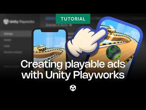 Criando anúncios jogáveis com Unity Playworks
