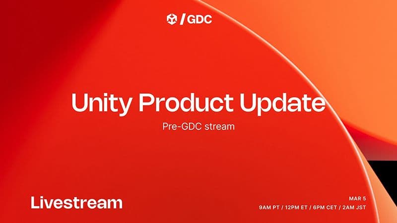 Unity“GDC 预发布活动”直播的宣传图片。图片背景为鲜红色,右上角有一个大而柔和的橙色圆形。中间的白色文字写着“Unity 产品更新”,副标题为“GDC 预发布活动”。顶部中心显示 Unity 立方体标志,旁边是“/GDC”。左下角用大号白色字体写着“直播”。右下角显示日期“3月5日”和播出时间:太平洋时间上午9点 / 东部时间中午12点 / 中欧时间晚上6点 / 日本标准时间凌晨2点。