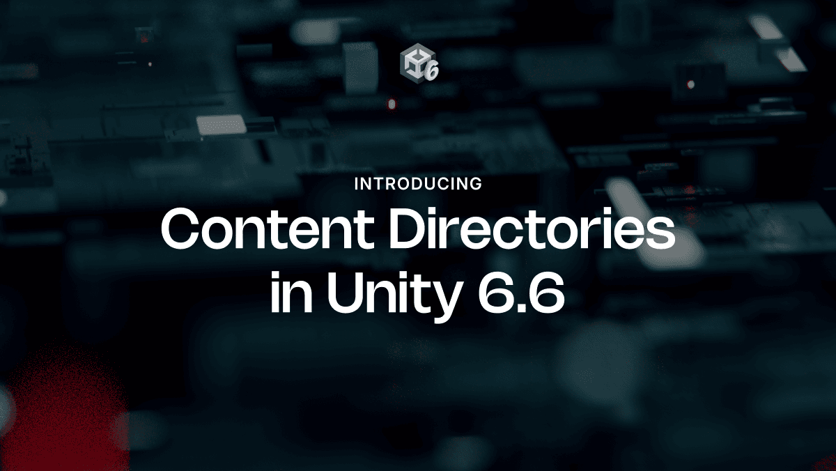 Content directories in Unity 6.6