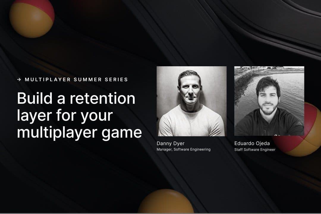 Build a retention layer for your multiplayer game webinar