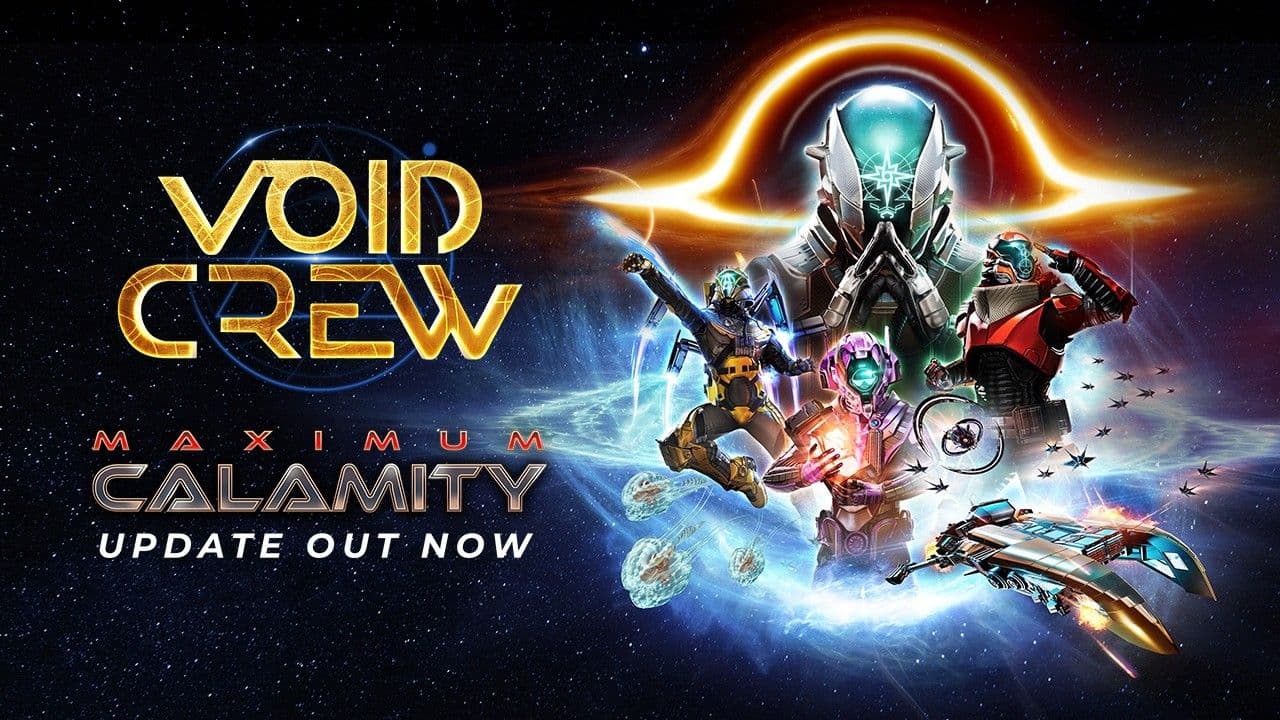 Void Crew: Maximum Calamity Update