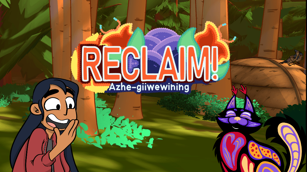 Promotional banner for "Reclaim! Azhe-giiwewining" featuring a cartoon girl and a colorful, patterned cat in a forest with beadwork-style title art.
