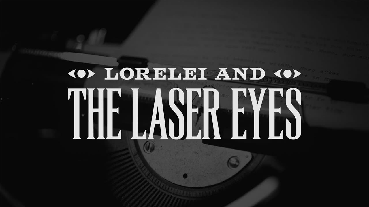 Lorelei and the Laser Eyes