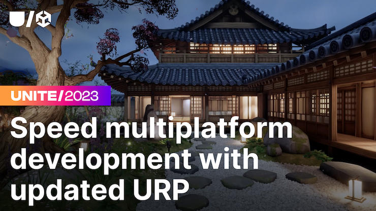 Accelerate multiplatform development with URP